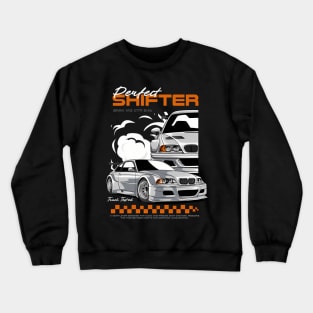 Gtr E46 Perfect Shifter Crewneck Sweatshirt